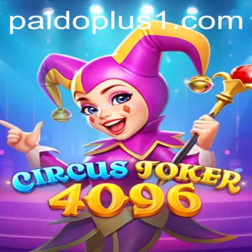 CircusJoker4096: A Thrilling Venture into Strategic Entertainment with PALDOPLUS
