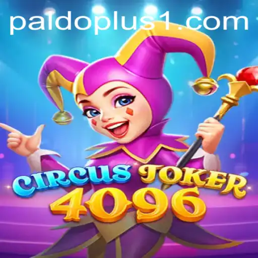 CircusJoker4096: A Thrilling Venture into Strategic Entertainment with PALDOPLUS
