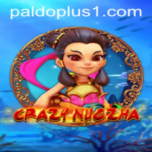CrazyNuoZha: A Dive into the Exciting World of PALDOPLUS